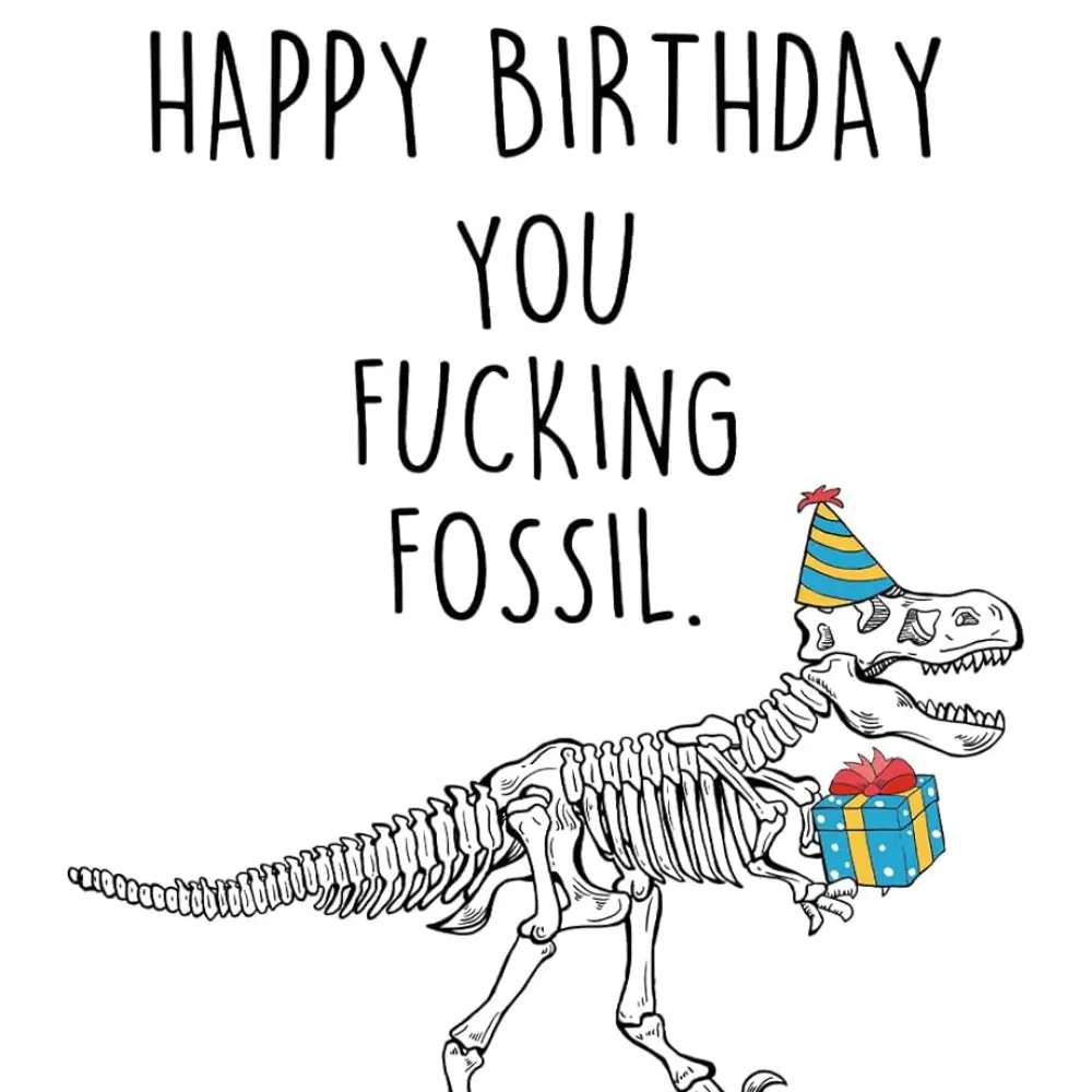 Happy Birthday Fossil Card For Ancient Friends Who Still Remember The Dinosaurs