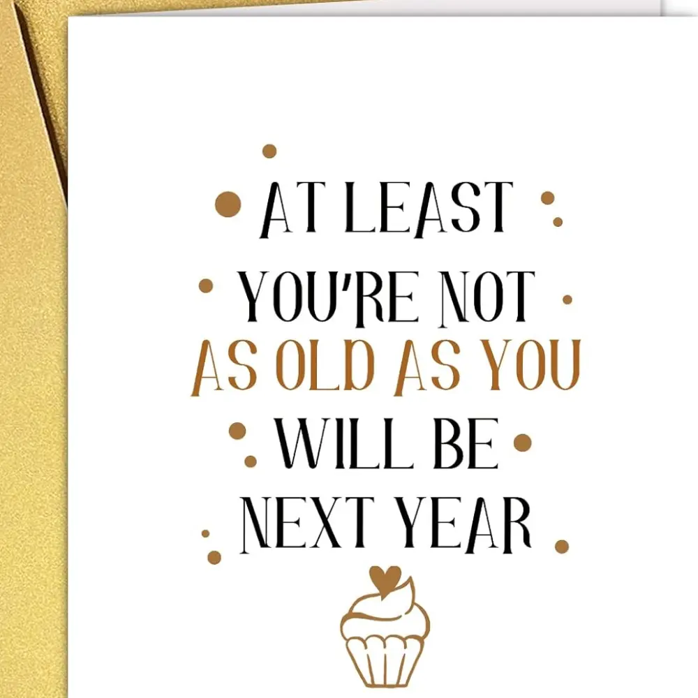 Epic Birthday Card for the Chronically Aging – Sarcastic Humor for Friends Who Are Definitely Not Getting Any Younger